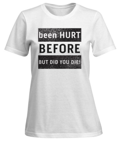 been HURT BEFORE Novelty T shirt - sky williams collections